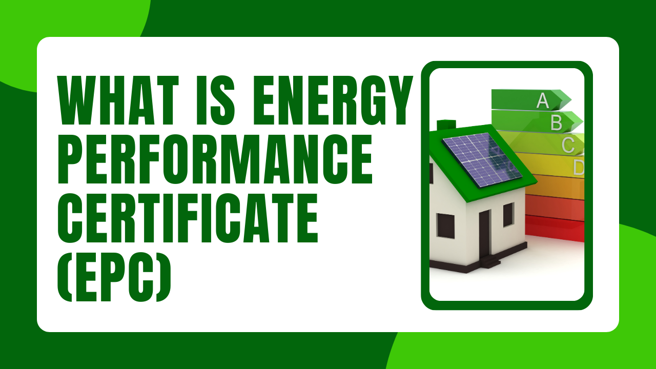 What Is Energy Performance Certificate (Epc)