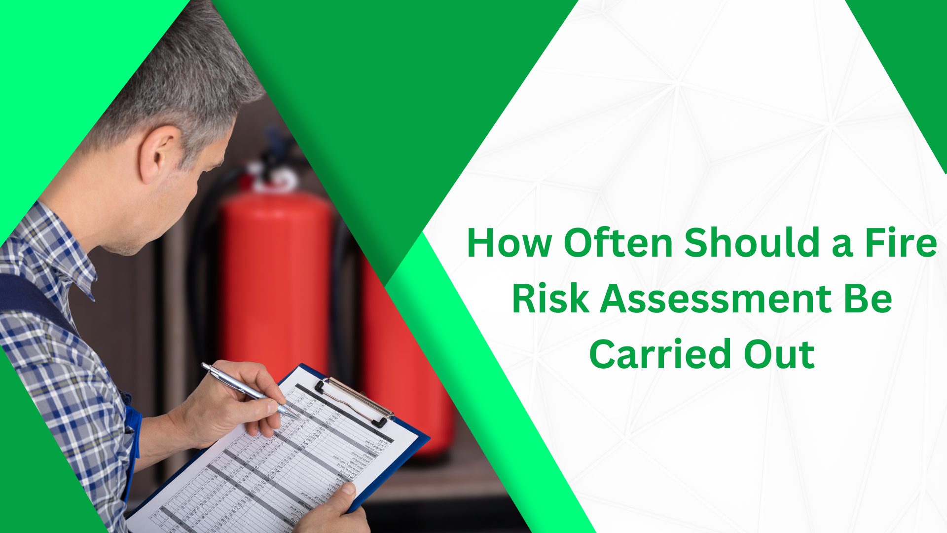 How Often Should a Fire Risk Assessment Be Carried Out