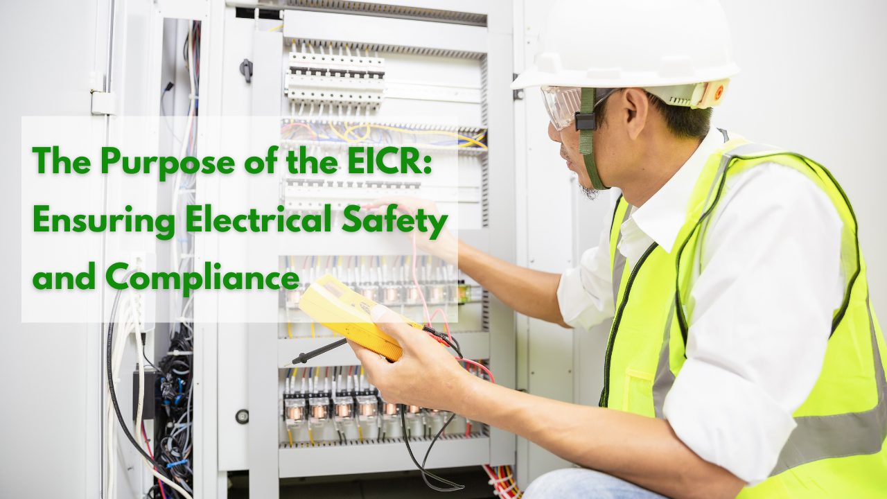 The Purpose of the EICR Ensuring Electrical Safety and Compliance.