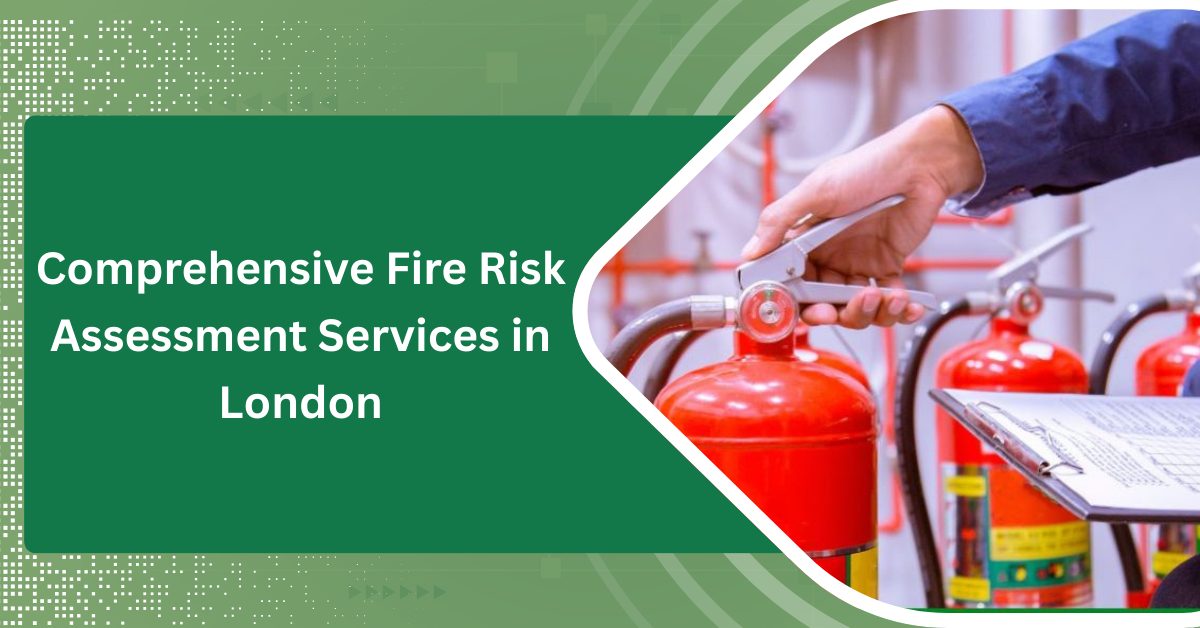 Fire Risk Assessments What They Are and Why You Need Them